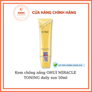 Kem chống nắng ohui miracle toning daily sun 50ml _ebisucosmetic