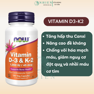 Vitamin D3 K2 Now tăng cường sức khỏe xương khớp, nâng cao miễn dịch 120 viên