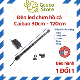 [BH BỂ 1 ĐỔI 1] Đèn led hồ cá Caibao chìm 30-120cm siêu sáng.
