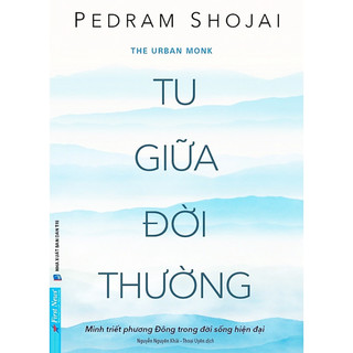 Sách - tu giữa đời thường - minh triết phương đông trong đời sống hiện đại