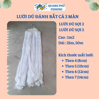 Lưới đánh cá 3 màn lưới dù bắt cá siêu bền cao 1m2 cm dài 25m, 50m, then 4, then 5, then 6, then 7 sợi 2, sợi 3