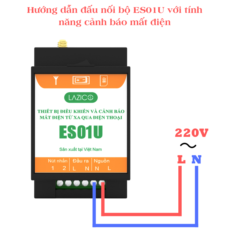 Thiết bị báo mất điện và có điện qua tin nhắn SMS và cuộc gọi LAZICO ES01U