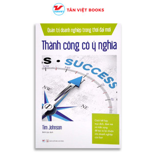 Sách - Quản Trị Doanh Nghiệp Trong Thời Đại Mới - Thành Công Có Ý Nghĩa