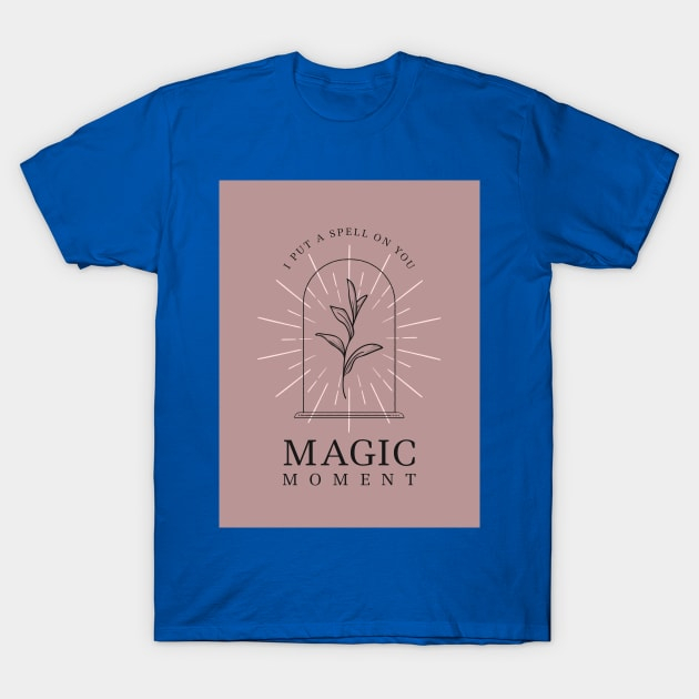 Áo thun Tôi đặt một câu thần chú lên bạn áo phông khoảnh khắc kỳ diệu I Put A Spell On You Magic Moment TShirt