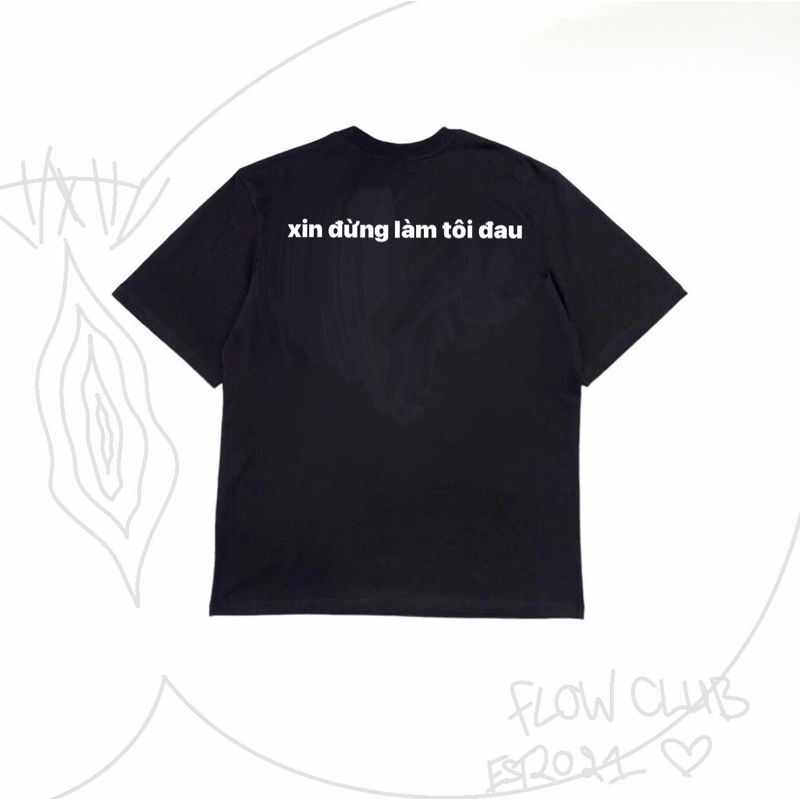 Áo thun xin đừng làm tôi đau cotton 100% co giãn 2 chiều 250gsm hottrend cac studio chính hãng