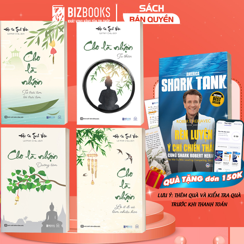 Bộ Sách 4 Cuốn: Cho Là Nhận - Tâm Thanh Tĩnh, Đời Ắt An Yên - Đại sư Tinh Vân - Bizbooks