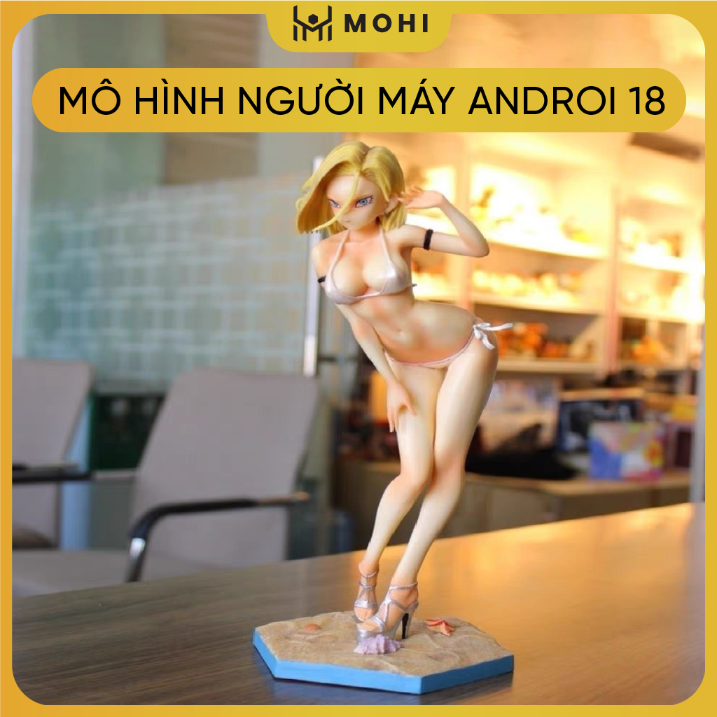 Mô hình DragonBall - Người máy Android 18+ siêu nét
