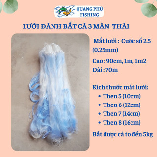 Lưới đánh cá 3 màn thái lan cao cấp cước số 2.5 cao 1m2 dài 70m then 5, then 6 then 7 then 8 lưới bắt cá to đến 6 kg