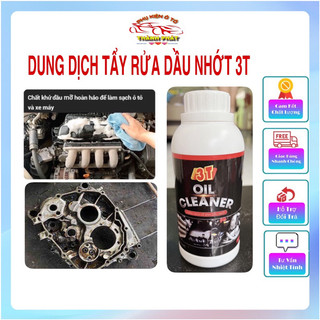 Dung dịch làm sạch dầu nhớt ô tô xe máy chuyên dụng 3T