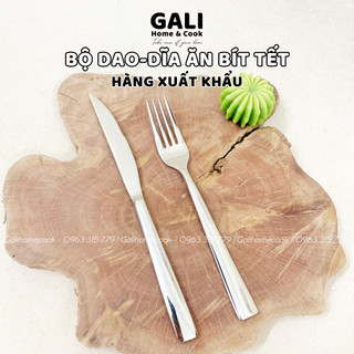 Bộ Dao Dĩa (nĩa) ăn bít tết, thịt bò, beefsteak cao cấp inox 304 phong cách Châu Âu | GaliHomecook