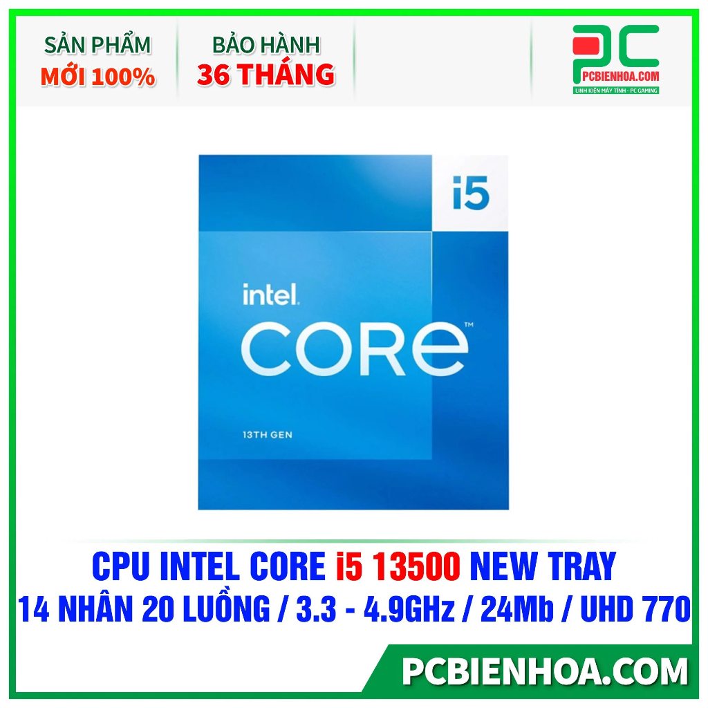 CPU- BỘ VI XỬ LÍ INTEL CORE I5 13500 new tray ( 14 NHÂN 20 LUỒNG) - 36 THÁNG