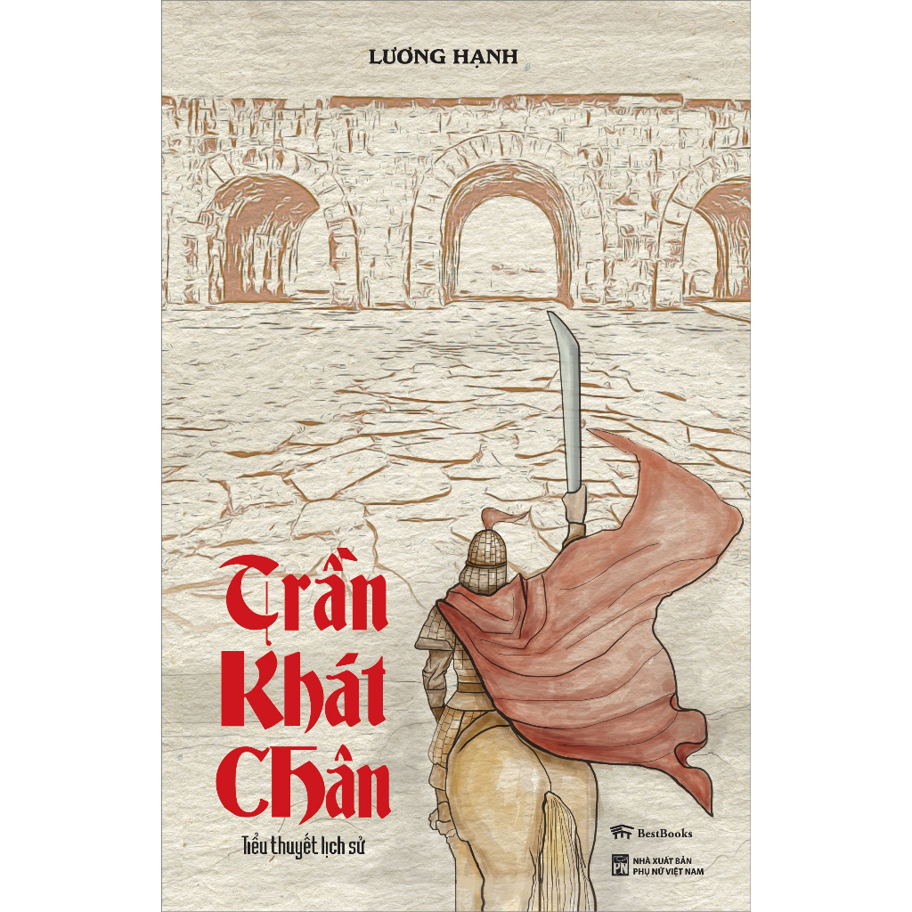 Sách - Trần Khát Chân ( Tiểu Thuyết Lịch Sử)