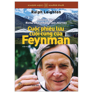 Sách - khoa học và khám phá - cuộc phiêu lưu cuối cùng của feynman - ralph leighton