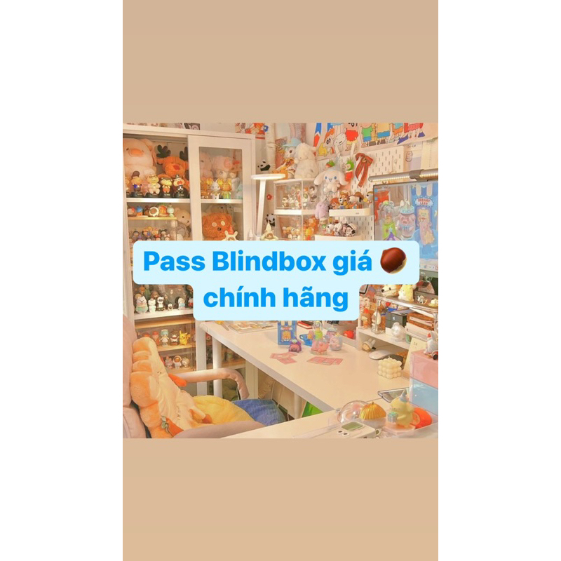 Pass blindbox/art toys Popmart giá hạt dẻ (Pucky, Cinnamonroll ..)