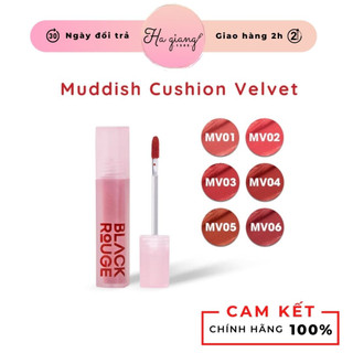  Son kem lì Black Rouge MUDDISH CUSHION VELVET son bám mịn màng không làm lộ vân môi bám vào môi không trôi dính 