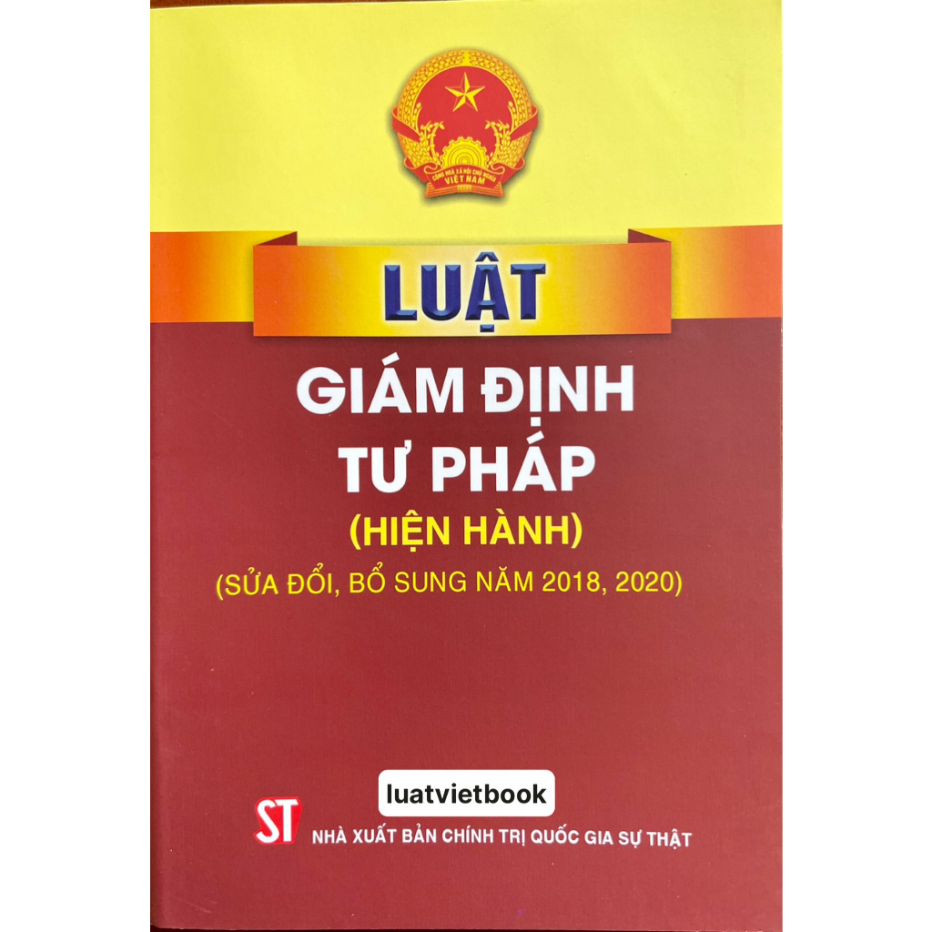 Sách -Luật Giám Định Tư Pháp (Hiện Hành) (Sửa Đổi, Bổ Sung Năm 2018, 2020)