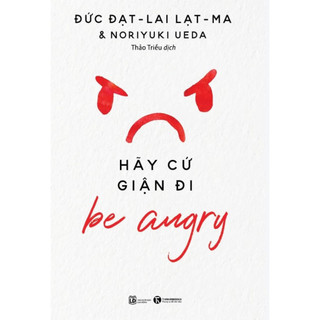 Sách - Hãy cứ giận đi - Be Angry