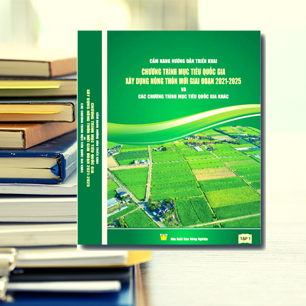 Sách - Cẩm Nang Hướng Dẫn Chương Trình Mục Tiêu Quốc Gia Xây Dựng Nông Thôn Mới Giai Đoạn 2021 - 2025