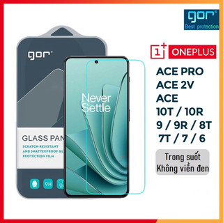 Cường Lực Gor OnePlus ACE / ACE 2V / 3V / 10T / 8T / 9 / 9RT / Oneplus Nord / Nord 3 / 7T / 6 - 6T không full chính hãng