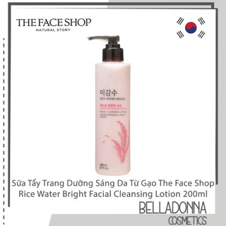 Sữa Tẩy Trang Dưỡng Sáng Da Từ Gạo The Face Shop Rice Water Bright Facial Cleansing Lotion 200ml