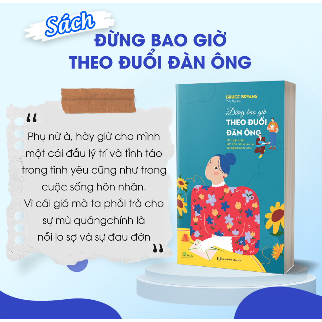 Sách - Đừng Bao Giờ Theo Đuổi Đàn Ông - 38 Tuyệt Chiêu Làm Chủ Mối Quan Hệ Với Người Khác Phái