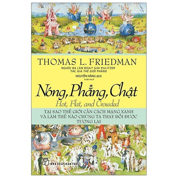 Sách - Nóng, Phẳng, Chật - Tại Sao Thế Giới Cần Cách Mạng Xanh Và Làm Thế Nào Chúng Ta Thay Đổi Được Tương Lai (Trẻ))