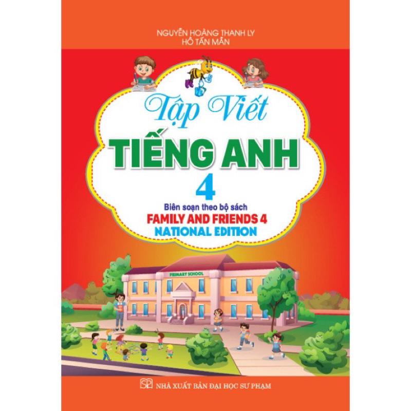 Sách -Tập Viết Tiếng Anh 4(Biên Soạn Theo Bộ Sách Family and Friends 4 National edition)