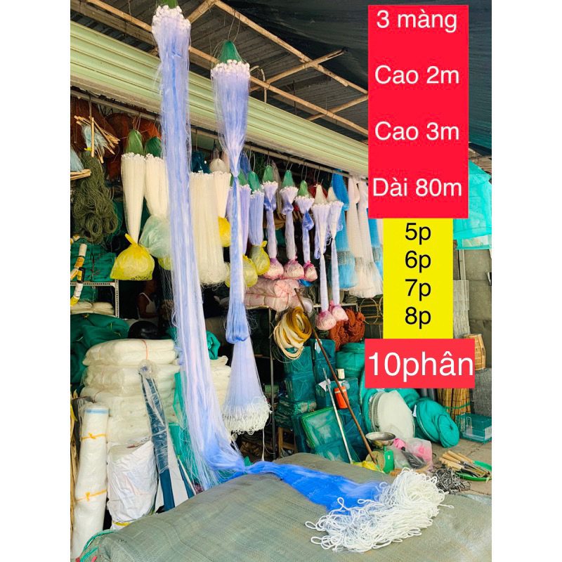 Lưới đánh cá 3 màn cao 2m,3m chiều dài 80m .! 5p,6p,7p,8p,10phân