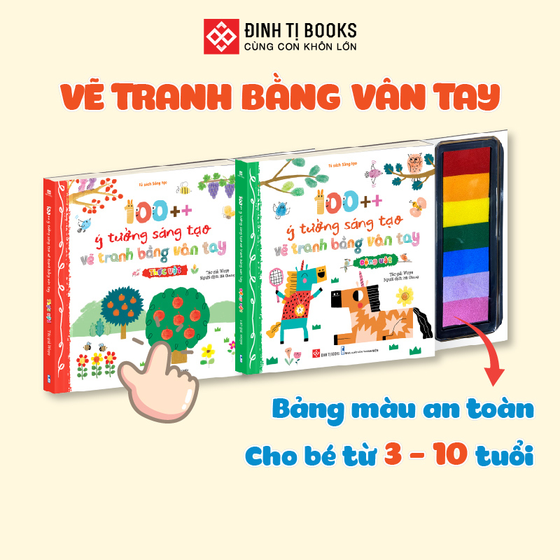 Sách - 100 ý tưởng sáng tạo vẽ tranh bằng vân tay - Động vật và Thực vật - Vẽ sáng tạo cho trẻ từ 3 tuổi - Đinh Tị Books