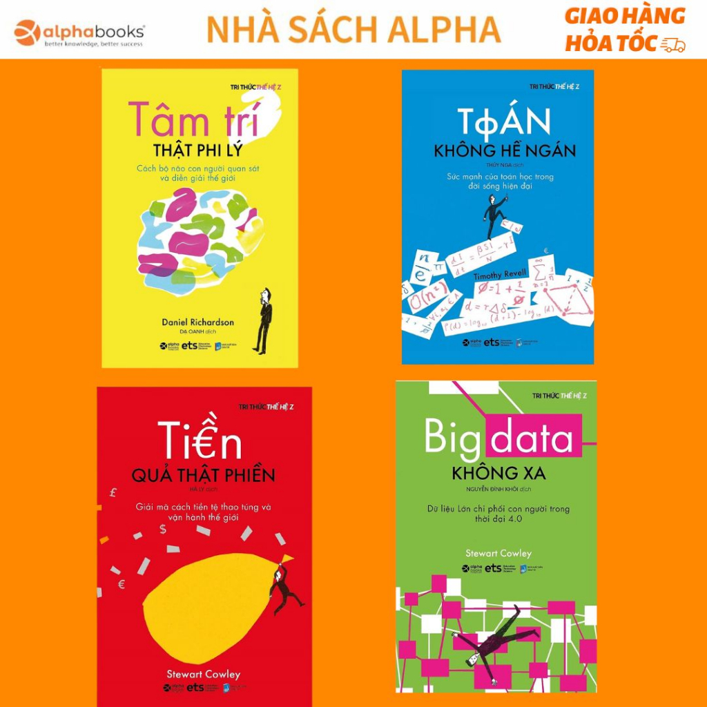 Combo 4 Sách Tri Thức Thế Hệ Z: Big Data Không Xa + Toán Không Hề Ngán + Tâm Trí Thật Phi Lý + Tiền Quả Thật Phiền
