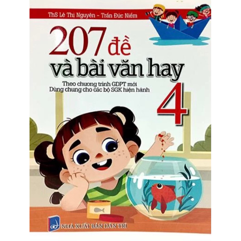 Sách : 207 Đề Và Bài Văn Hay 4 ( Theo Chương Trình Giáo Dục Phổ Thông Mới )