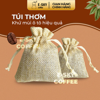 Túi Thơm Cà Phê E-sky Coffee Khử Mùi Ô Tô, Tủ Lạnh, Tủ Quần Áo, Văn Phòng Vải Bố Lanh 20gr