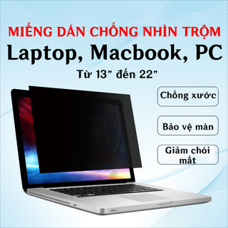 Tấm che màn hình chống nhìn trộm Laptop Macbook cao cấp bảo vệ sự riêng tư, bảo mật dữ liệu, thông tin