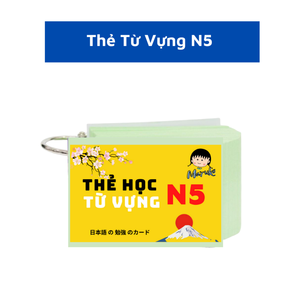 Trọn Bộ Thẻ Học Hán Tự - Từ Vựng - Ngữ Pháp N5