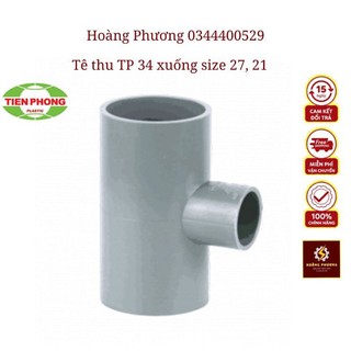 Tê thu 34/27 , tê 34/21 tp tê thu pvc tê 27/21