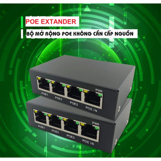 Bộ mở rộng POE 1 ra 3 - POE EXTANDER - Không cần cấp nguồn - POE REPEATER