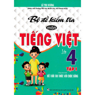 Sách-bộ đề kiểm tra môn tiếng việt lớp 4 - tập 1