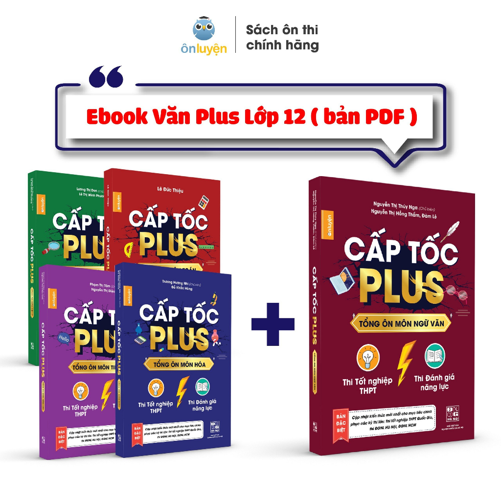 Sách Lớp 12-Combo 4 cuốn Cấp tốc Plus môn Toán,Lí, Hóa, Anh và Ebook Văn Plus Lớp 12 dùng ôn thi THPT, ĐGNL HN và HCM