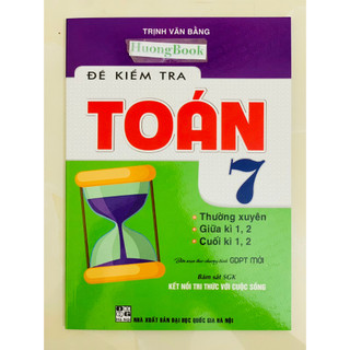 Sách - đề kiểm tra toán 7 (bám sát sgk kết nối tri thức với cuộc sống)