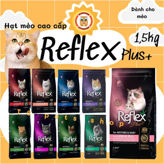 tổng hợp thức ăn hạt mèo từ hãng Reflex ( thỗ nhĩ kì) dòng Plus 1,5kg