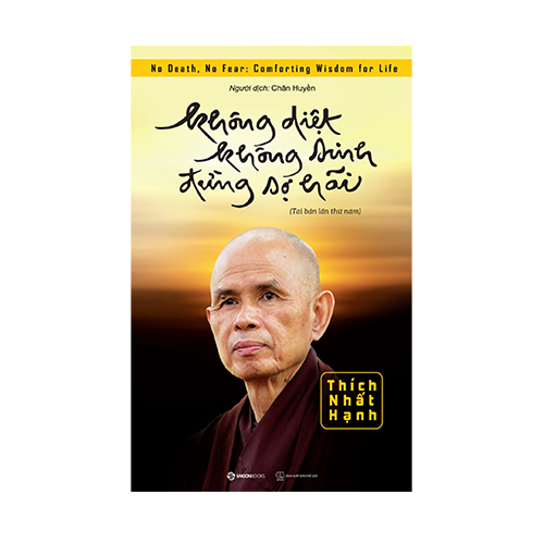 Sách Không diệt không sinh đừng sợ hãi - tác giả Thiền sư Thích Nhất Hạnh