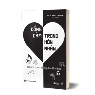 Sách - đồng cảm trong hôn nhân: yêu trọn vẹn những điều khác biệt