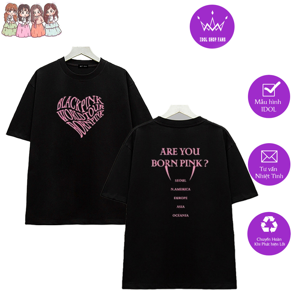 Áo blackpink born pink áo born pink world tour - áo thun blackpink có đủ size - Áo in phong cách trẻ