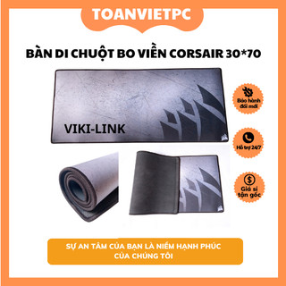 Pad bàn di miếng lót chuột cỡ lớn bo viền corsair 30*70 cm nhiều mẫu mới cao su nguyên sinh bền đẹp