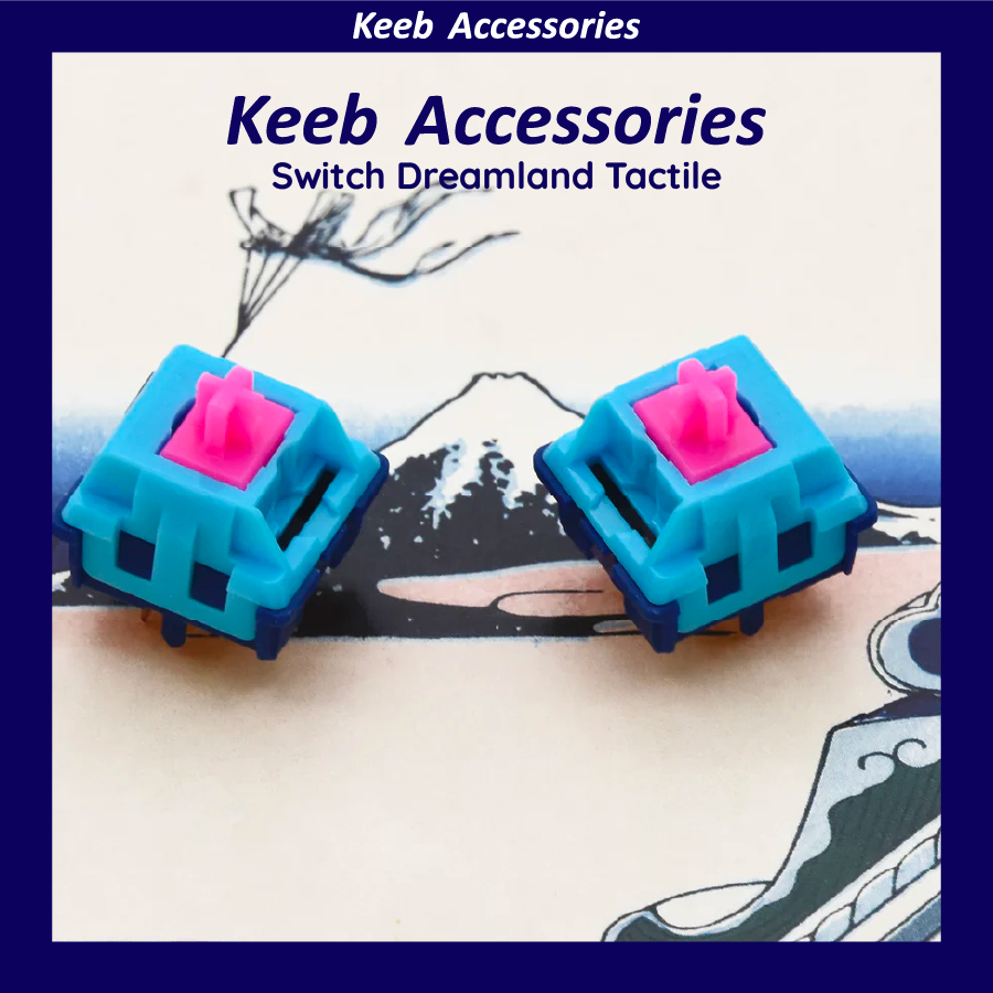 Switch Dreamland Tactile | Công tắc bàn phím cơ | Keeb Accessories