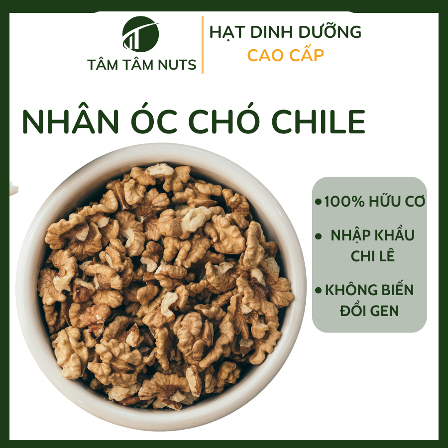 Nhân óc chó vàng Chile by Tâm Tâm Nuts, túi 500g, tươi sống nấu sữa, ăn dặm cho bé