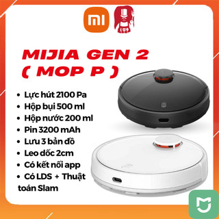 [QUỐC TẾ] Robot Xiaomi Vacuum Mop P / Mijia Gen 2 _ Robot hút bụi lau nhà