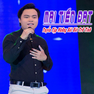 Nhạc sống mai tiến đạt mp3 lossless 320kbps 62 bài hát