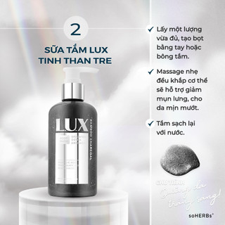 MUA  1 ĐƯỢC 3 - Sữa Tắm Lux Tinh Chất Than Tre SOHERBS 250ml[Được tặng thêm ủ tắm trắng lux,1 bông tắm]