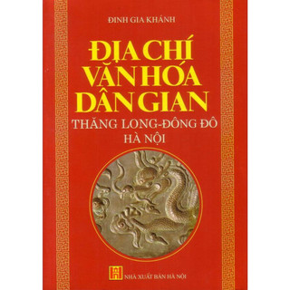 Sách - địa chí văn hóa dân gian thăng long - đông đô - hà nội